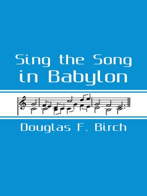 cover image of Sing the Song In Babylon